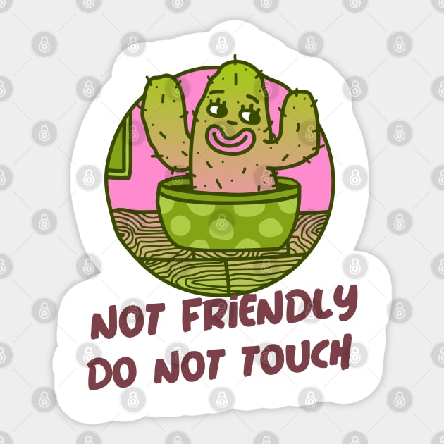 Not Friendly Do Not Touch Sticker by Alima